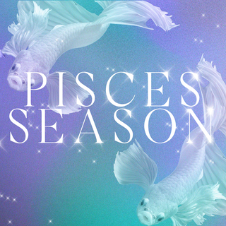 Pisces Season: Everything You Need To Know